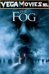 The fog 2005 - vegamovies, Vegamovies0.com