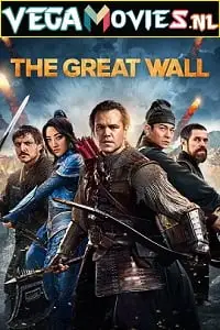 The great wall 2016 - vegamovies, Vegamovies0.com