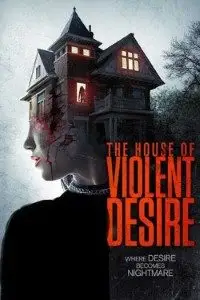 The house of violent desire - vegamovies, Vegamovies0.com