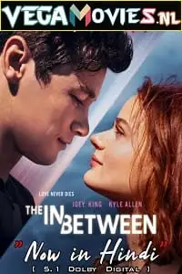 The in between 2022 full movie - vegamovies, Vegamovies0.com