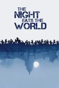 The night eats the world poster - vegamovies, Vegamovies0.com