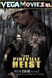 The pineville heist 2016 - vegamovies, Vegamovies0.com