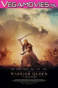 The warrior queen of jhansi 2019 - vegamovies, Vegamovies0.com