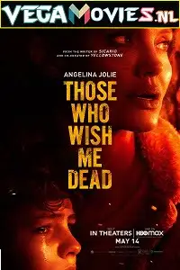 Those who wish me dead - vegamovies, Vegamovies0.com