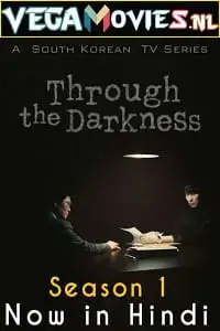 Through the darkness - vegamovies, Vegamovies0.com