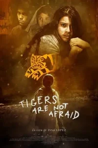 Tigers are not afraid 2017 - vegamovies, Vegamovies0.com