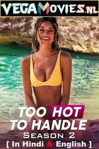 Too hot to handle season 2 hindi dubbed - vegamovies, Vegamovies0.com