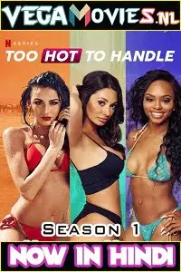 Too hot to handle tv series - vegamovies, Vegamovies0.com