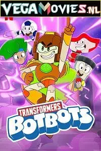 Transformers botbots - vegamovies, Vegamovies0.com