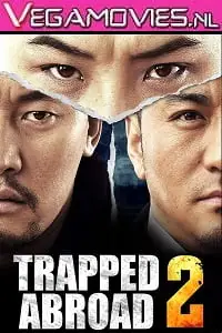 Trapped abroad 2 2016 - vegamovies, Vegamovies0.com