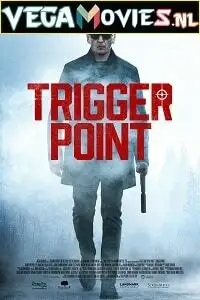 Trigger point 2021 - vegamovies, Vegamovies0.com