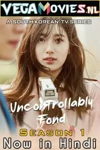 Uncontrollably fond hindi dubbed - vegamovies, Vegamovies0.com