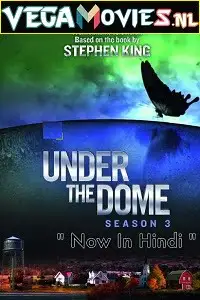 Under the dome season 3 - vegamovies, Vegamovies0.com