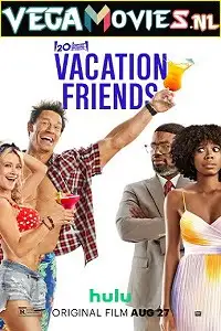 Vacation friends 2021 poster - vegamovies, Vegamovies0.com