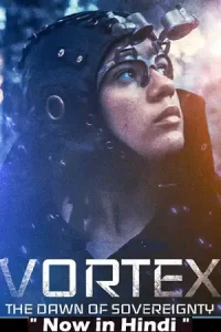 Vortex the dawn of sovereignty 2021 posters - vegamovies, Vegamovies0.com