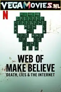 Web of make believe death lies and the internet - vegamovies, Vegamovies0.com