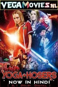 Yoga hosers hindi dubbeds - vegamovies, Vegamovies0.com