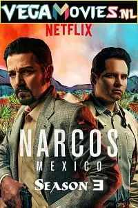 Narcos mexico season 3 poster - vegamovies, Vegamovies0.com