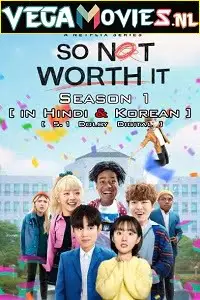 So not worth it 2021 hindi dub - vegamovies, Vegamovies0.com